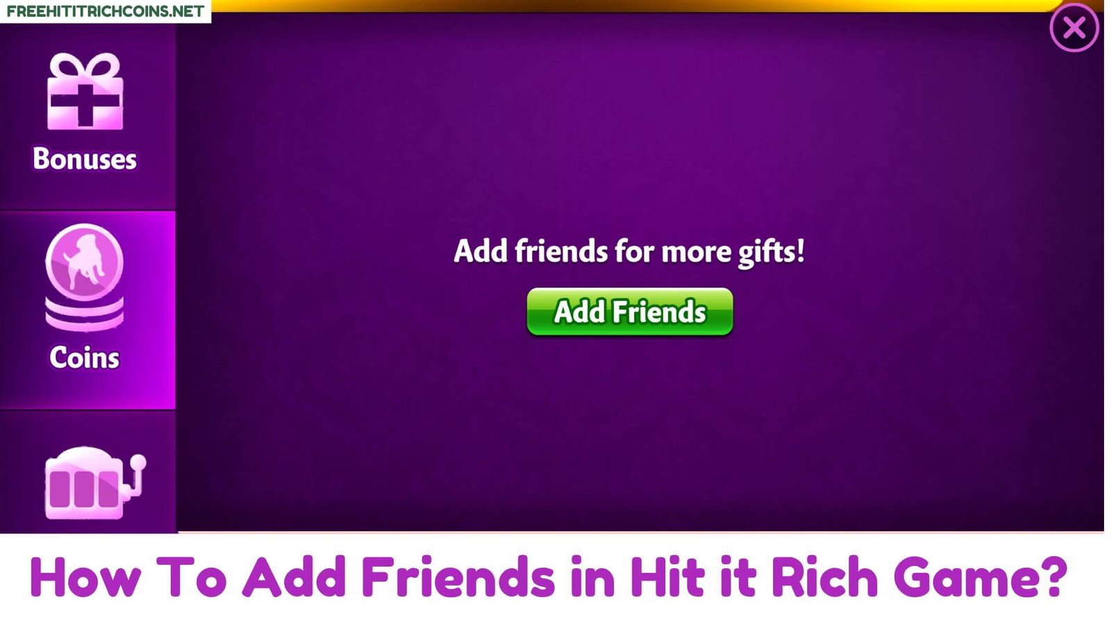 How To Add Friends in Hit it Rich Game